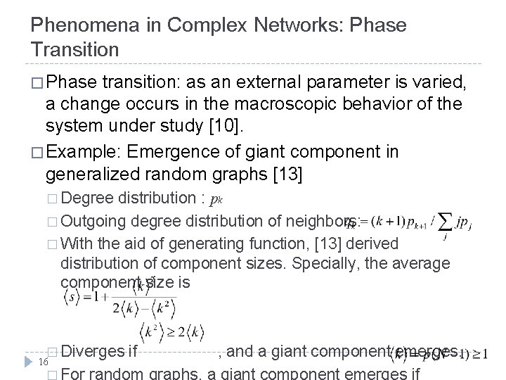 Phenomena in Complex Networks: Phase Transition � Phase transition: as an external parameter is