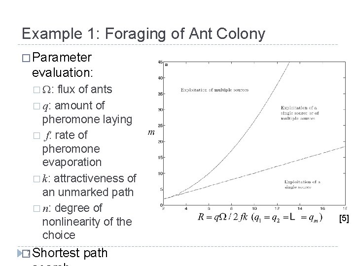 Example 1: Foraging of Ant Colony � Parameter evaluation: flux of ants � q: