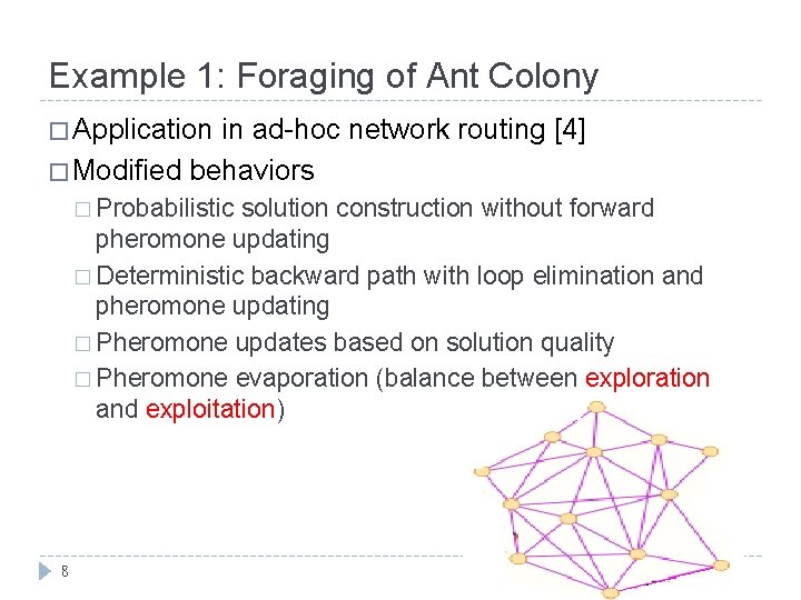 Example 1: Foraging of Ant Colony � Application in ad-hoc network routing [4] �