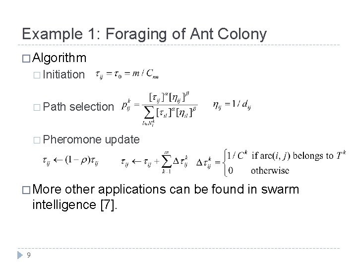 Example 1: Foraging of Ant Colony � Algorithm � Initiation � Path selection �