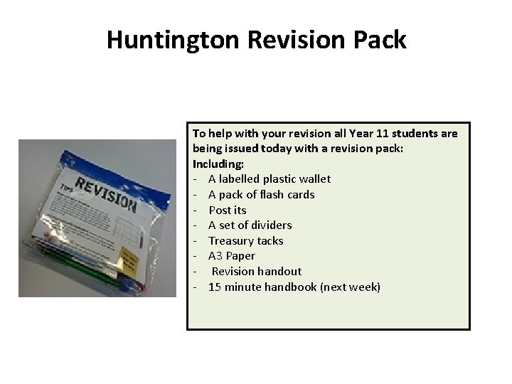 Huntington Revision Pack To help with your revision all Year 11 students are being