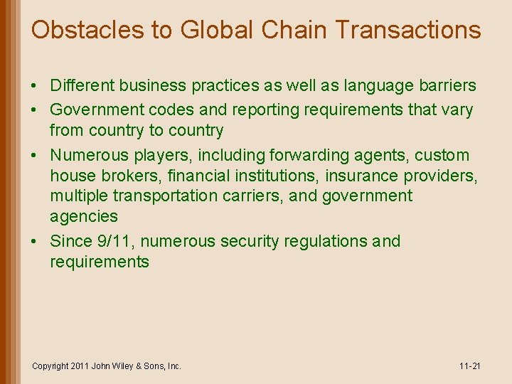 Obstacles to Global Chain Transactions • Different business practices as well as language barriers