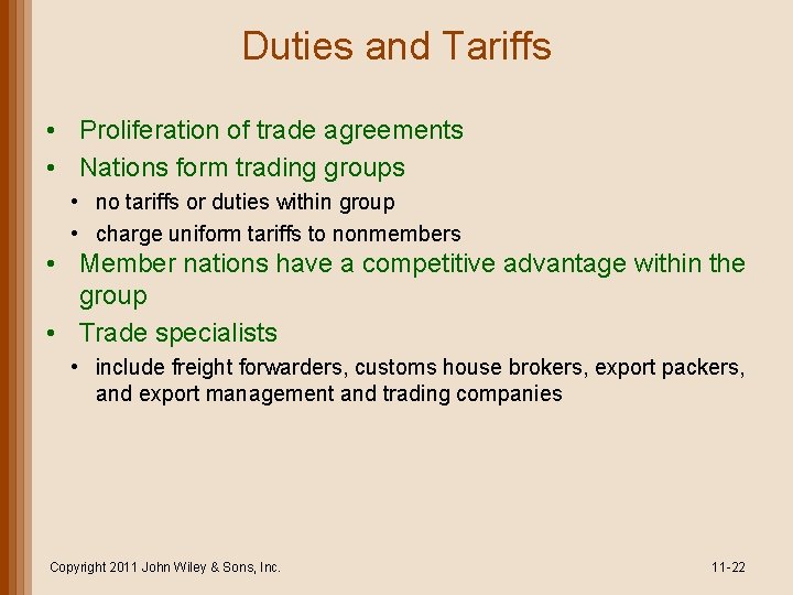 Duties and Tariffs • Proliferation of trade agreements • Nations form trading groups •