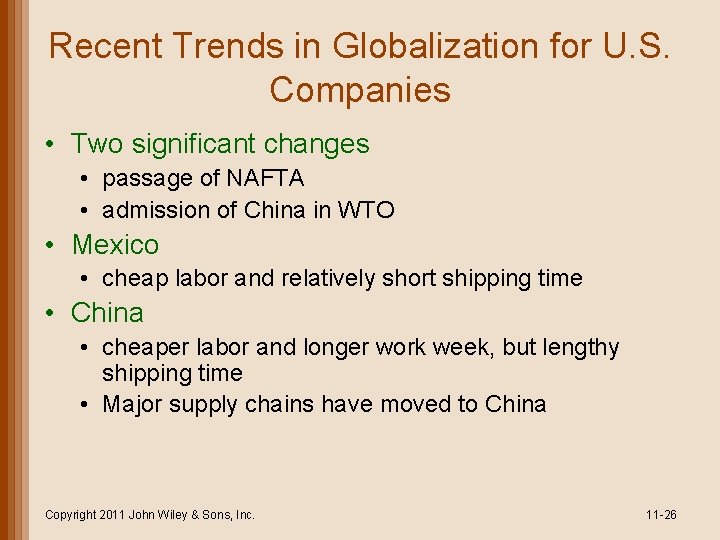 Recent Trends in Globalization for U. S. Companies • Two significant changes • passage
