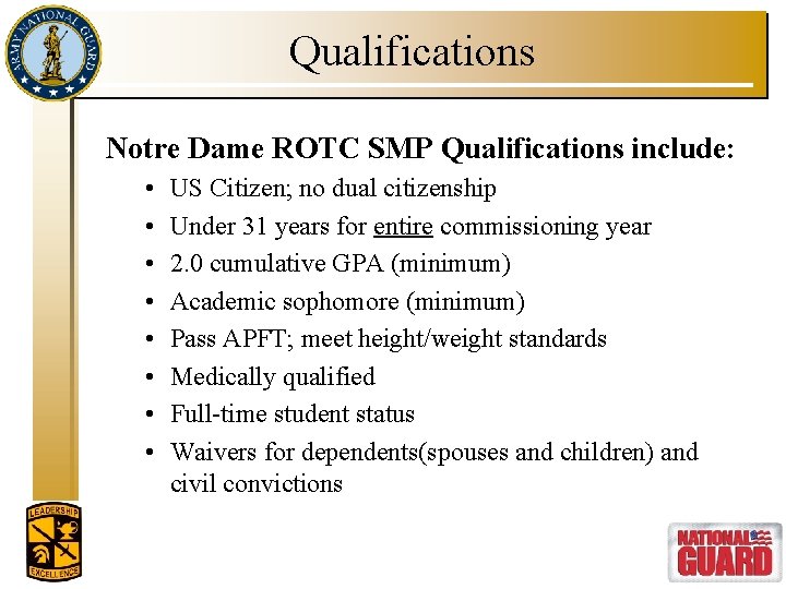 Qualifications Notre Dame ROTC SMP Qualifications include: • • US Citizen; no dual citizenship