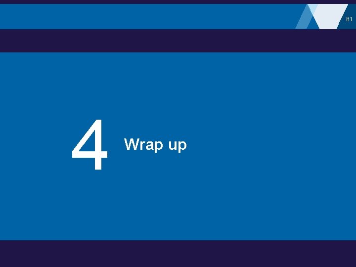 61 4 Wrap up 