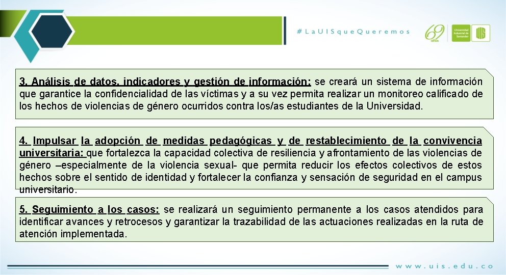 3. Análisis de datos, indicadores y gestión de información: se creará un sistema de