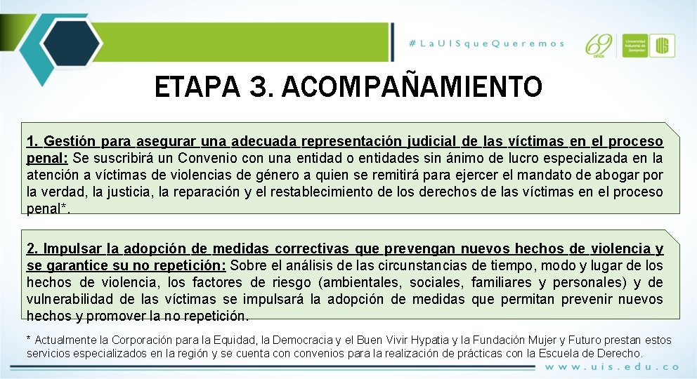 ETAPA 3. ACOMPAÑAMIENTO 1. Gestión para asegurar una adecuada representación judicial de las víctimas