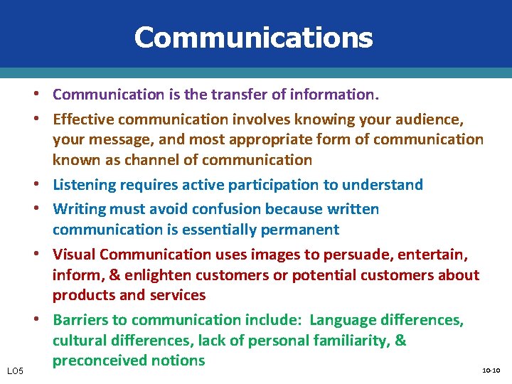 Communications • Communication is the transfer of information. • Effective communication involves knowing your