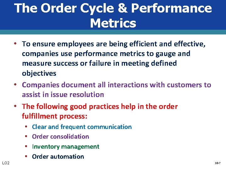 The Order Cycle & Performance Metrics • To ensure employees are being efficient and