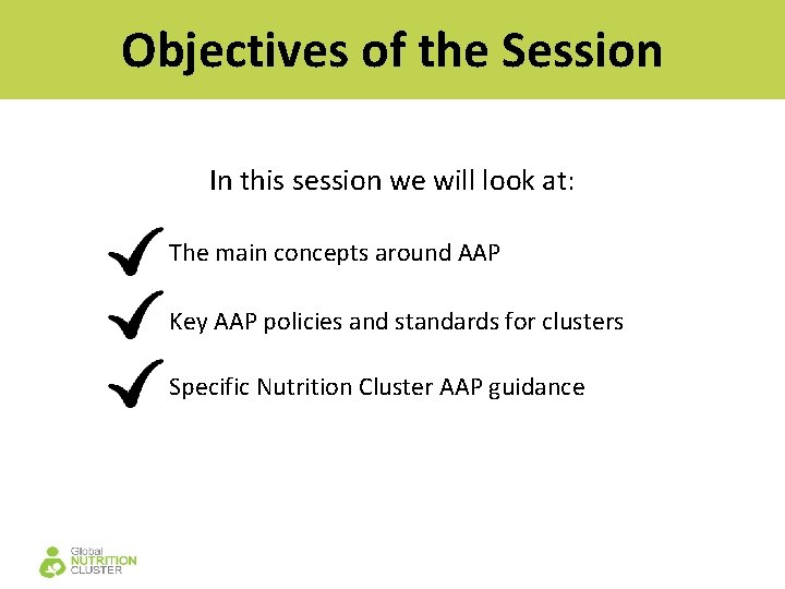 Objectives of the Session In this session we will look at: The main concepts