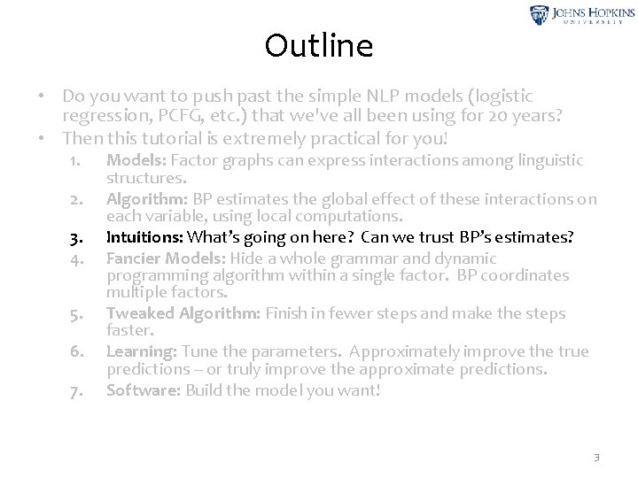 Outline • Do you want to push past the simple NLP models (logistic regression,