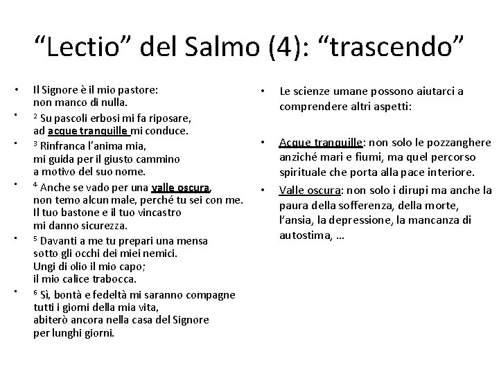 “Lectio” del Salmo (4): “trascendo” • • • Il Signore è il mio pastore: