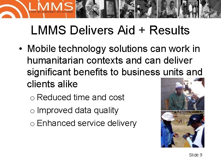 LMMS Delivers Aid + Results • Mobile technology solutions can work in humanitarian contexts