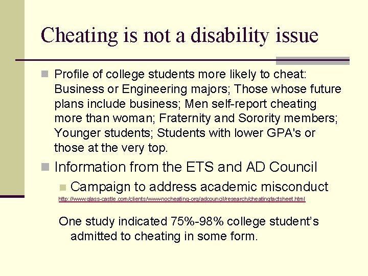 Cheating is not a disability issue n Profile of college students more likely to