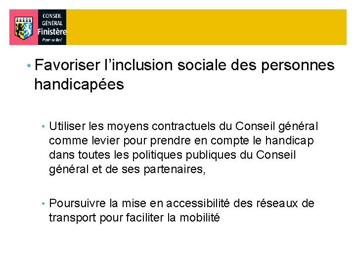  • Favoriser l’inclusion sociale des personnes handicapées • Utiliser les moyens contractuels du