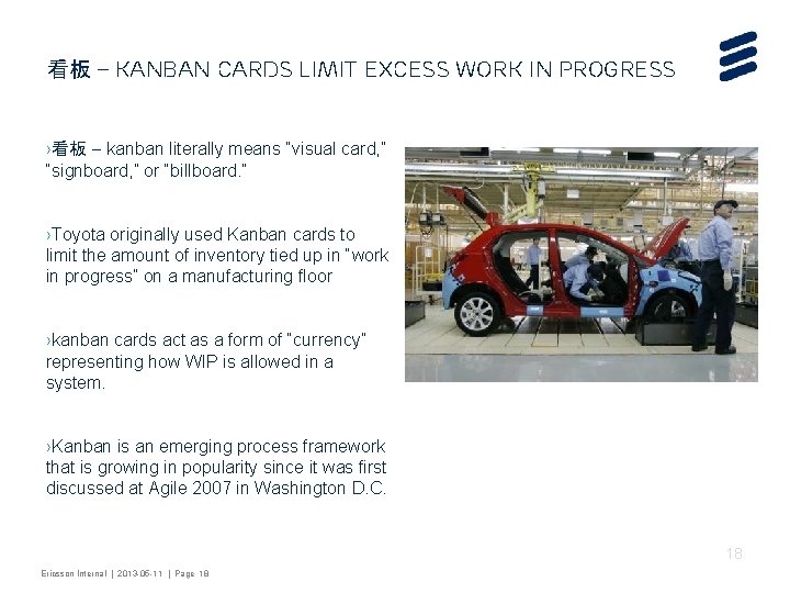 看板 – Kanban cards limit excess work in progress ›看板 – kanban literally means