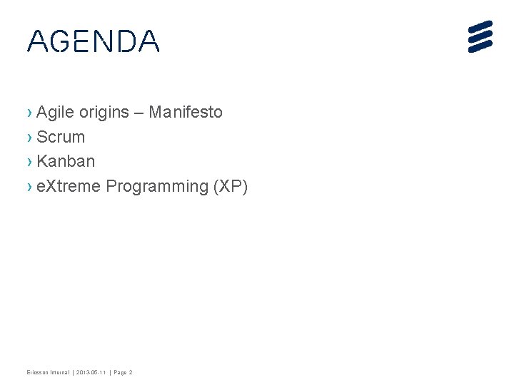 Agenda › Agile origins – Manifesto › Scrum › Kanban › e. Xtreme Programming