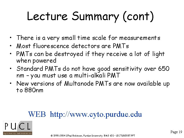 Lecture Summary (cont) • There is a very small time scale for measurements •
