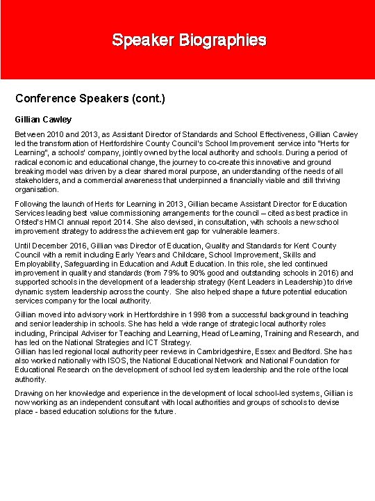 Speaker Biographies Conference Speakers (cont. ) Gillian Cawley Between 2010 and 2013, as Assistant Speaker Biographies Conference Speakers (cont. ) Gillian Cawley Between 2010 and 2013, as Assistant