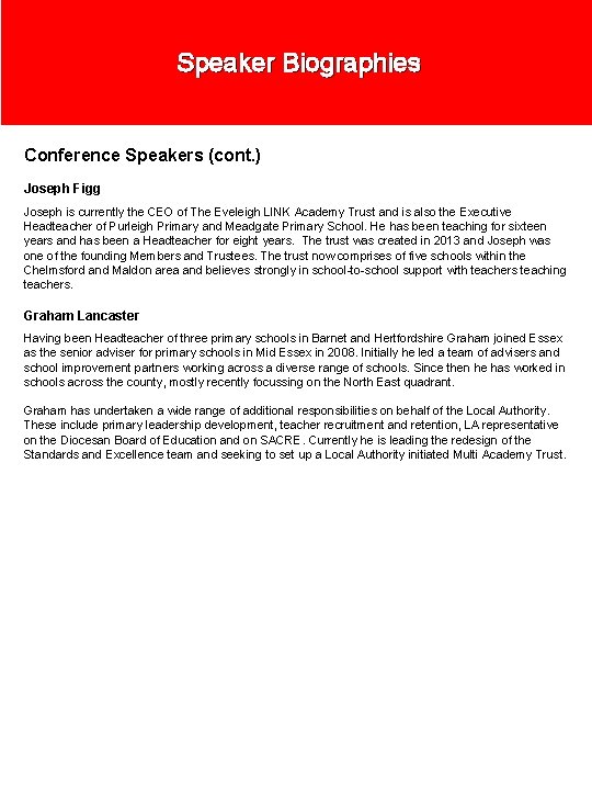 Speaker Biographies Conference Speakers (cont. ) Joseph Figg Joseph is currently the CEO of