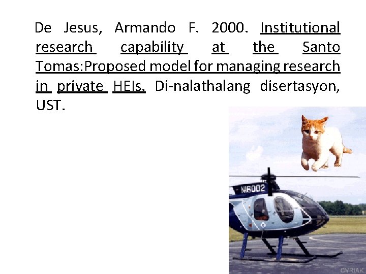 De Jesus, Armando F. 2000. Institutional research capability at the Santo Tomas: Proposed model