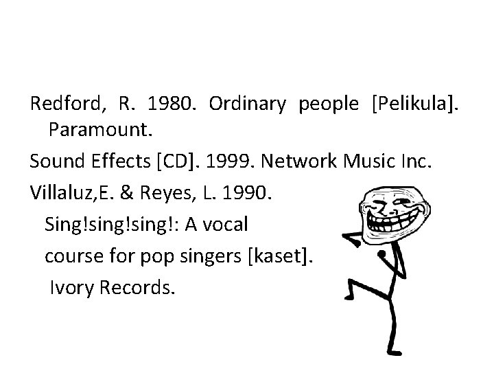 Redford, R. 1980. Ordinary people [Pelikula]. Paramount. Sound Effects [CD]. 1999. Network Music Inc.