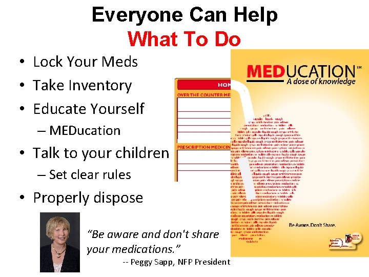 Everyone Can Help What To Do • Lock Your Meds • Take Inventory •