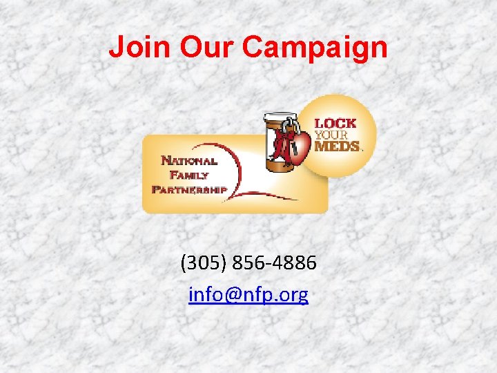 Join Our Campaign (305) 856 -4886 info@nfp. org 