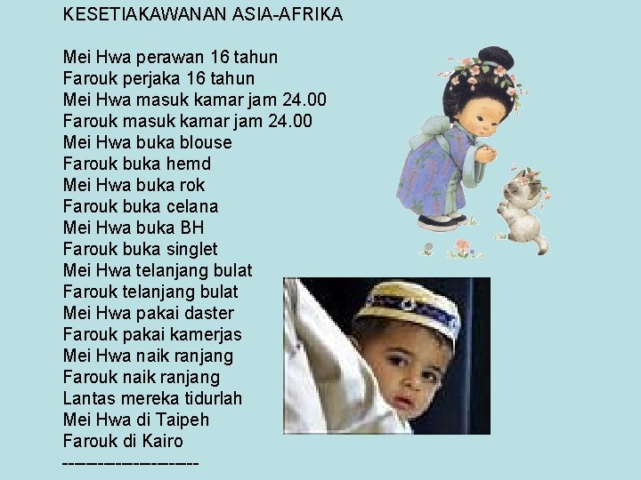  KESETIAKAWANAN ASIA-AFRIKA Mei Hwa perawan 16 tahun Farouk perjaka 16 tahun Mei Hwa