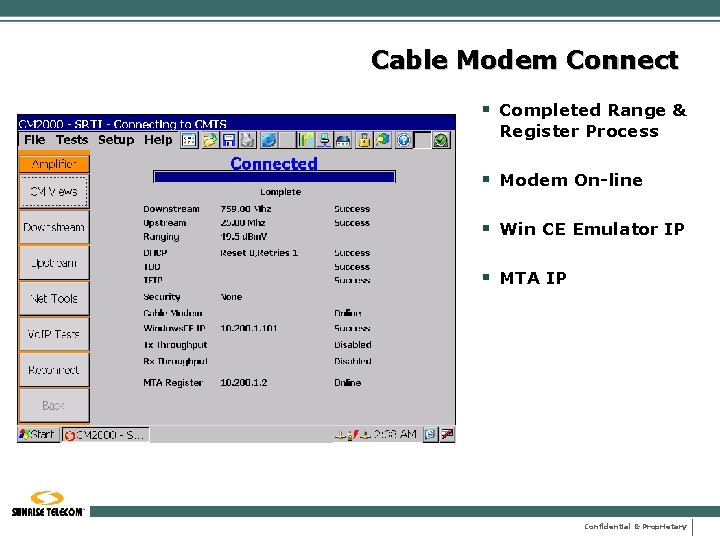 Cable Modem Connect § Completed Range & Register Process § Modem On-line § Win