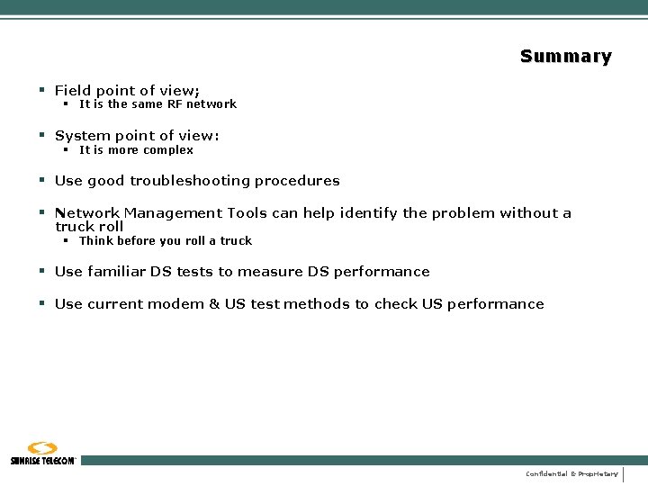 Summary § Field point of view; § It is the same RF network §