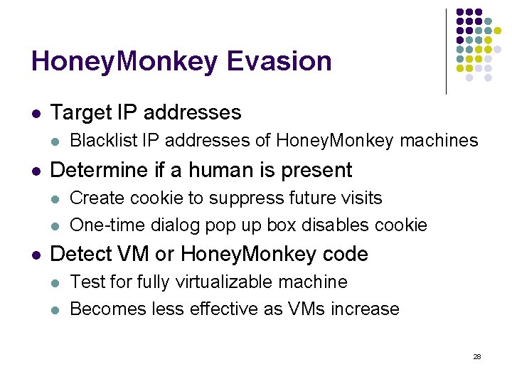 Honey. Monkey Evasion l Target IP addresses l l Determine if a human is
