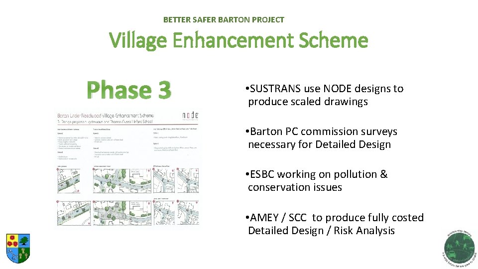 BETTER SAFER BARTON PROJECT Village Enhancement Scheme Phase 3 • SUSTRANS use NODE designs