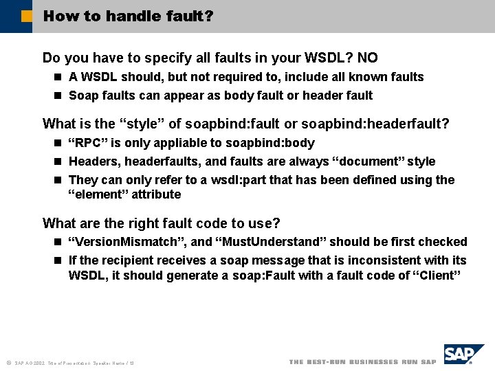 How to handle fault? Do you have to specify all faults in your WSDL?