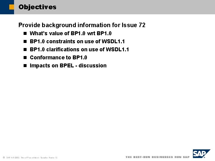 Objectives Provide background information for Issue 72 n n n ã What’s value of