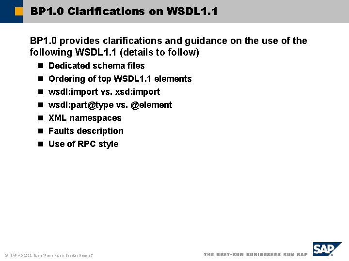 BP 1. 0 Clarifications on WSDL 1. 1 BP 1. 0 provides clarifications and