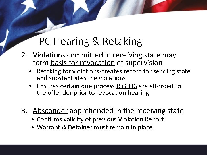 PC Hearing & Retaking 2. Violations committed in receiving state may form basis for