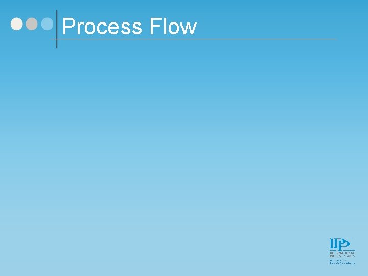 Process Flow 