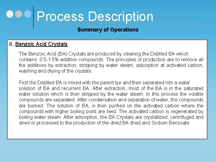 Process Description Summary of Operations II. Benzoic Acid Crystals The Benzoic Acid (BA) Crystals