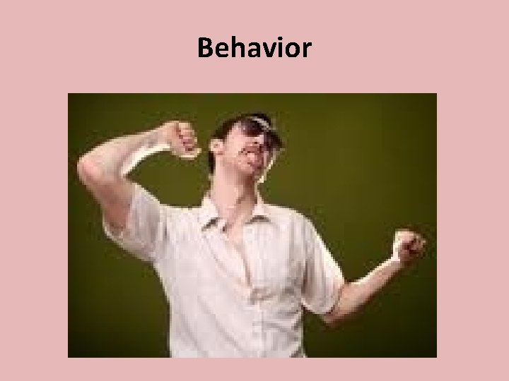 Behavior 