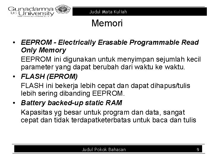 Judul Mata Kuliah Memori • EEPROM - Electrically Erasable Programmable Read Only Memory EEPROM