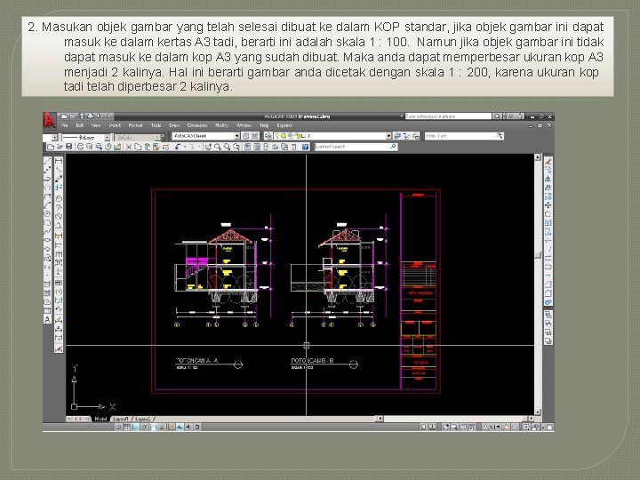 2. Masukan objek gambar yang telah selesai dibuat ke dalam KOP standar, jika objek