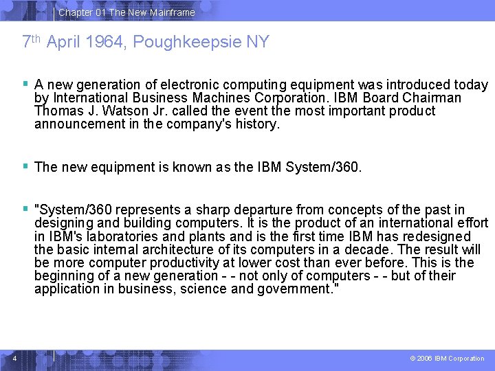 Chapter 01 The New Mainframe 7 th April 1964, Poughkeepsie NY § A new