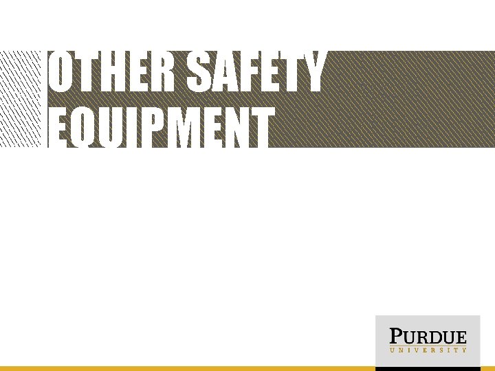 OTHER SAFETY EQUIPMENT 
