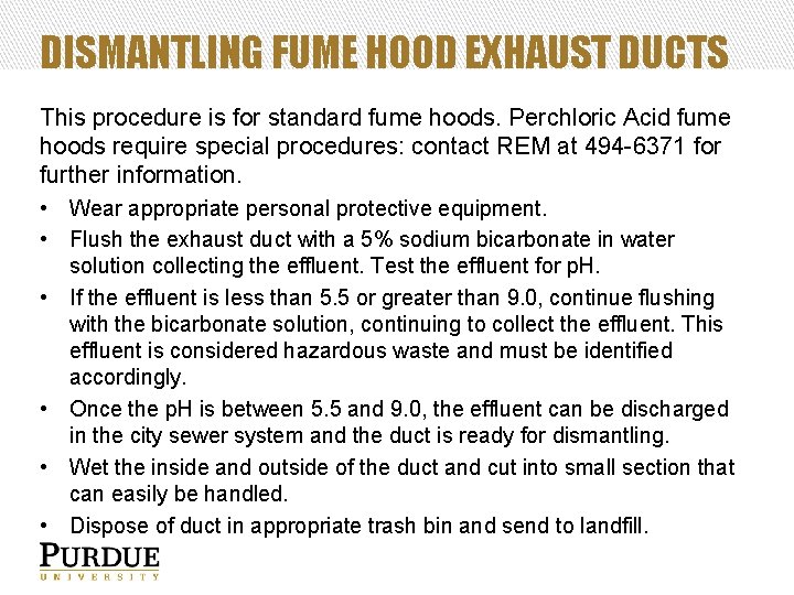 DISMANTLING FUME HOOD EXHAUST DUCTS This procedure is for standard fume hoods. Perchloric Acid