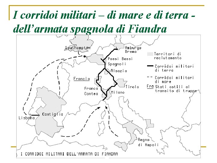 I corridoi militari – di mare e di terra dell’armata spagnola di Fiandra 
