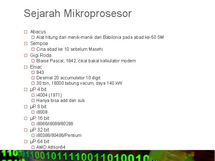 Sejarah Mikroprosesor � Abacus � Alat hitung dari manik-manik dari Babilonia pada abad ke-50