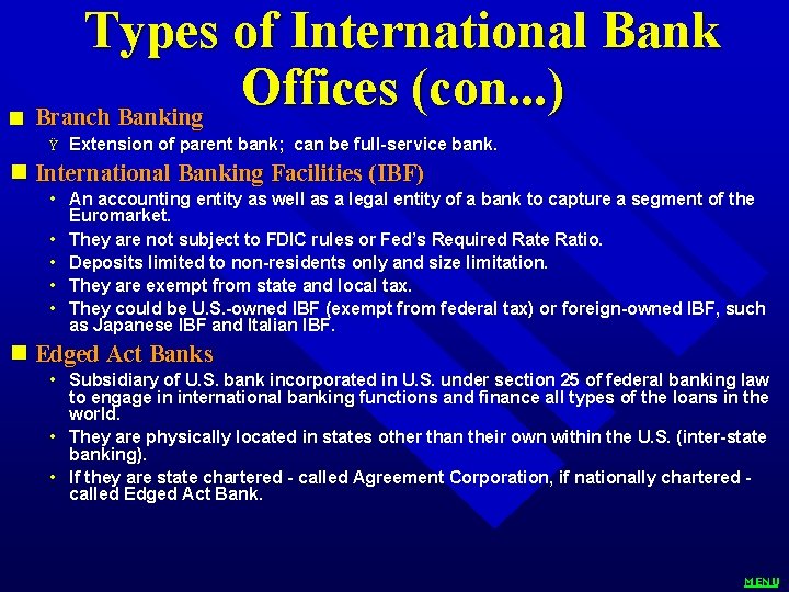 n Types of International Bank Offices (con. . . ) Branch Banking Ÿ Extension