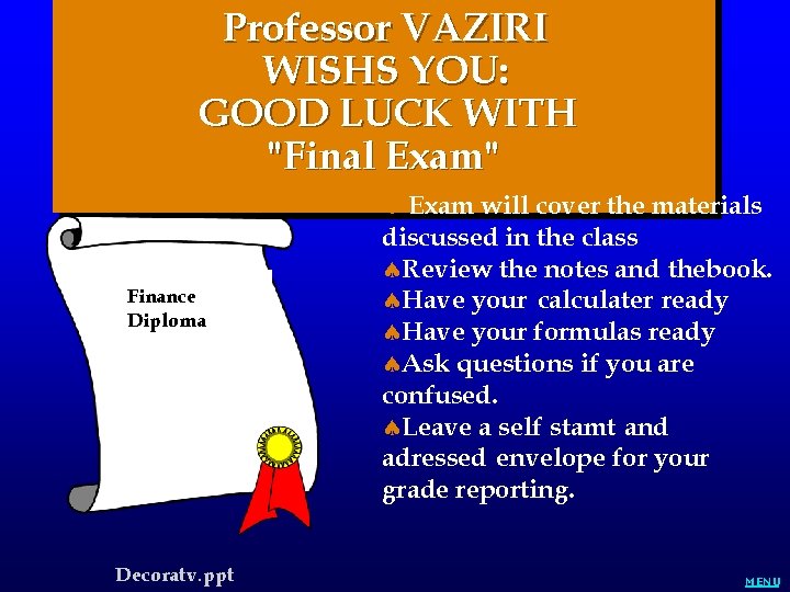 Professor VAZIRI WISHS YOU: GOOD LUCK WITH "Final Exam" CFP Diploma Finance Diploma Decoratv.